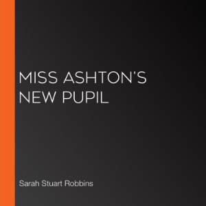 Miss Ashton's New Pupil