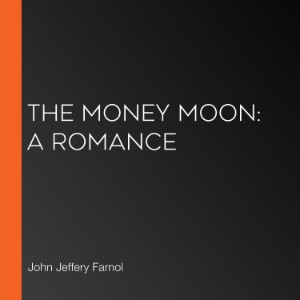 The Money Moon: A Romance
