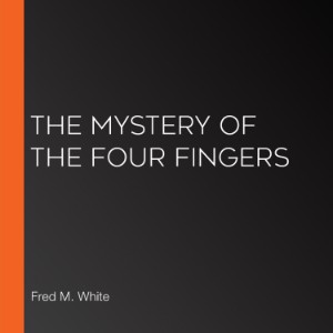 The Mystery of the Four Fingers