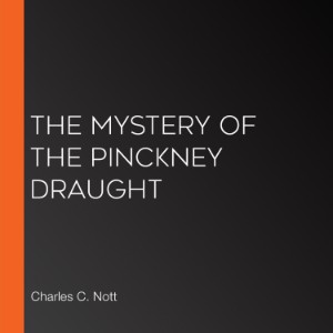 The Mystery of the Pinckney Draught