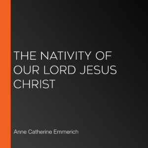 The Nativity of our Lord Jesus Christ