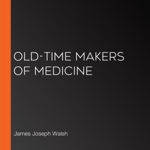 Old-Time Makers of Medicine
