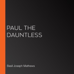 Paul the Dauntless