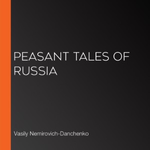 Peasant Tales of Russia