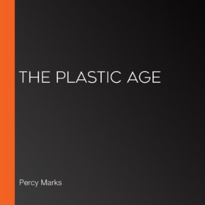 The Plastic Age