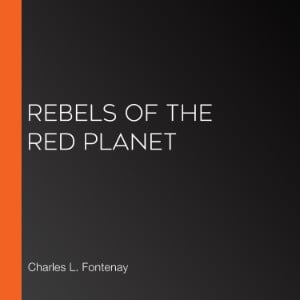 Rebels of the Red Planet