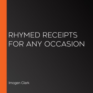 Rhymed Receipts for Any Occasion