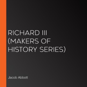 Richard III (Makers of History series)