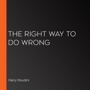 The Right Way to Do Wrong