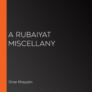A Rubaiyat Miscellany
