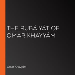 The Rubáiyát of Omar Khayyám (Fitzgerald)