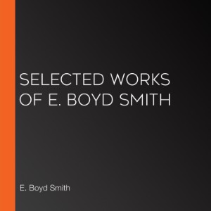 Selected Works of E. Boyd Smith