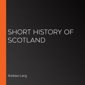 Short History of Scotland