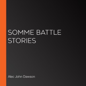 Somme Battle Stories