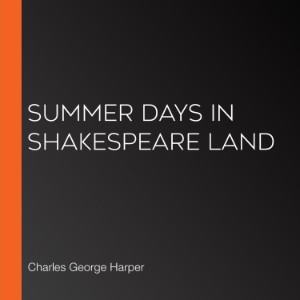 Summer Days in Shakespeare Land