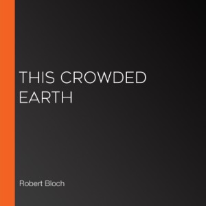 This Crowded Earth