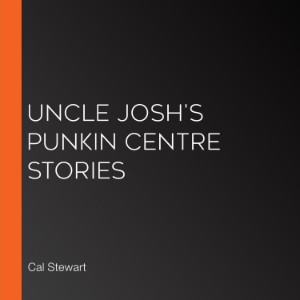 Uncle Josh's Punkin Centre Stories
