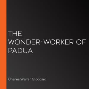 The Wonder-Worker of Padua
