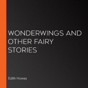 Wonderwings and other Fairy Stories