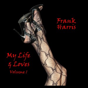 My Life & Loves Volume 1