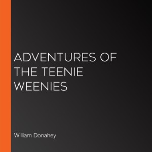 Adventures of the Teenie Weenies