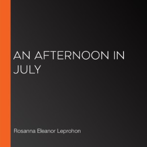 An Afternoon in July
