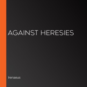 Against Heresies