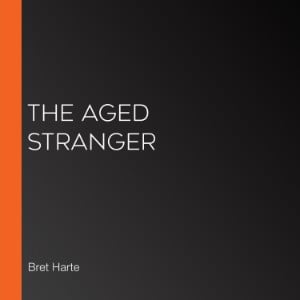 The Aged Stranger