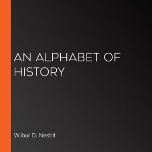 An Alphabet of History