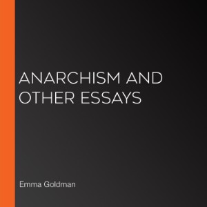 Anarchism and Other Essays