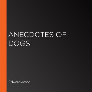 Anecdotes of Dogs