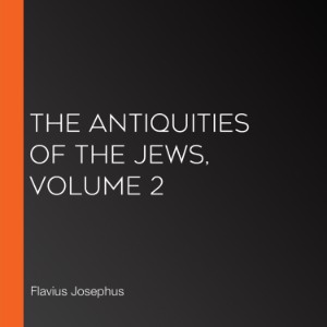 The Antiquities of the Jews, Volume 2