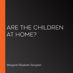 Are The Children at Home?