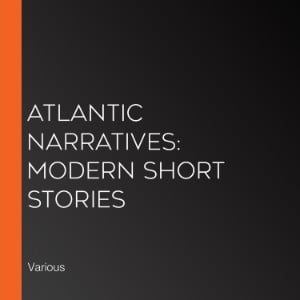 Atlantic Narratives: Modern Short Stories