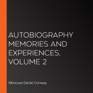 Autobiography Memories and Experiences, Volume 2