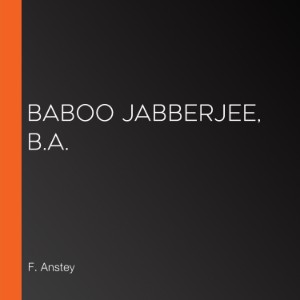 Baboo Jabberjee, B.A.