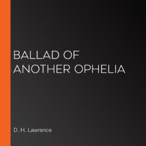 Ballad of Another Ophelia