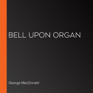 Bell Upon Organ