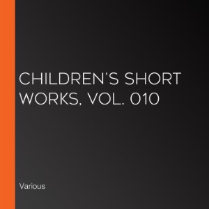 Children's Short Works, Vol. 010
