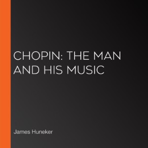 Chopin: the Man and His Music