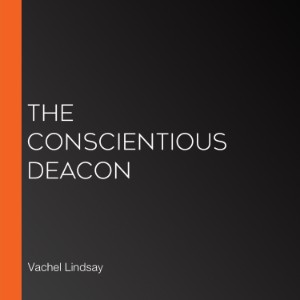 The Conscientious Deacon
