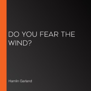Do You Fear the Wind?
