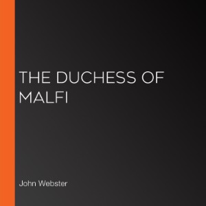 The Duchess of Malfi