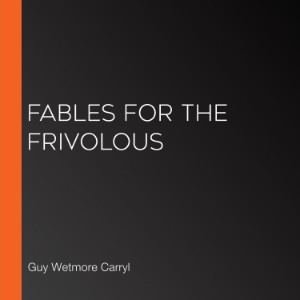 Fables for the Frivolous