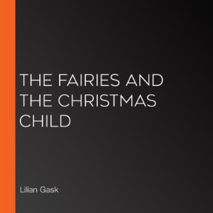 The Fairies and the Christmas Child