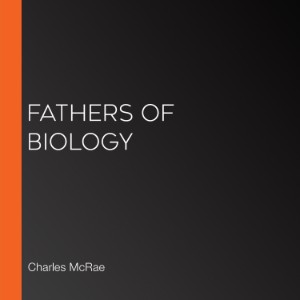Fathers of Biology