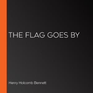 The Flag Goes By