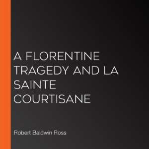 A Florentine Tragedy and La Sainte Courtisane-logo