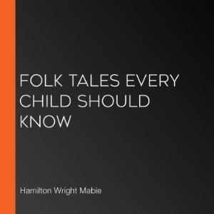 Folk Tales Every Child Should Know