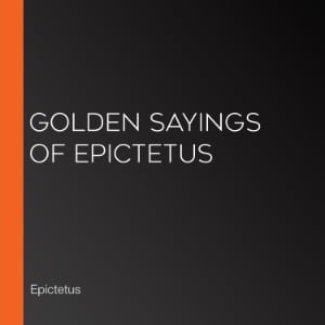 Golden Sayings of Epictetus